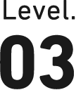 Level.03
